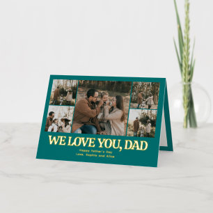 We Love You Dad 7 Photo Fathers Day Teal Foil Holiday Card