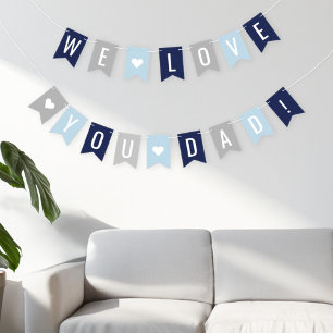 We Love You Dad Blue Navy Grey Fathers Day Bunting Flags