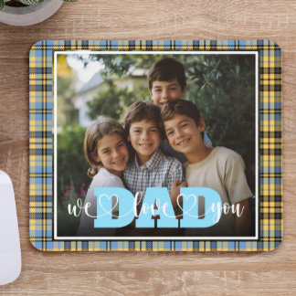 We Love You Dad Blue Yellow Plaid Custom Photo Mouse Pad