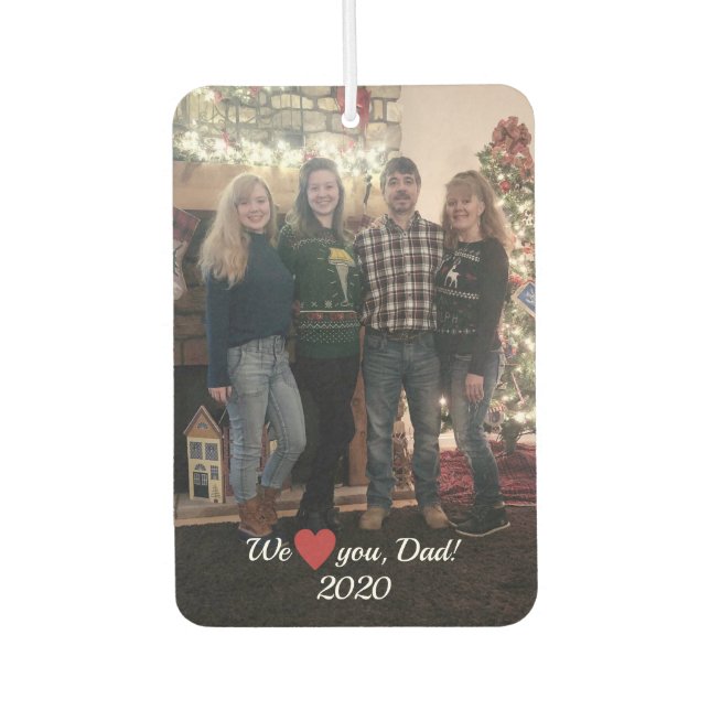 We Love You Dad Heart Photo Air Freshener (Front)