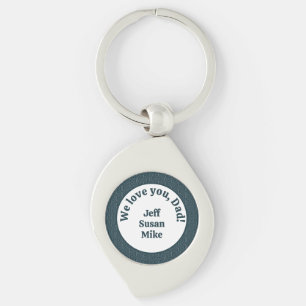 We love you, Dad!  Keychain