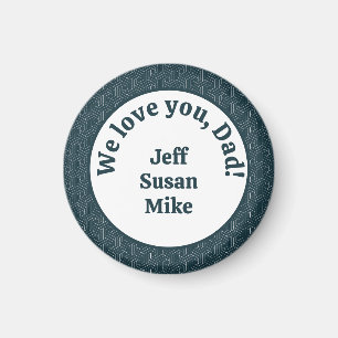 We love you, Dad! Magnet
