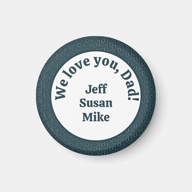 We love you, Dad!  Magnet (Front)