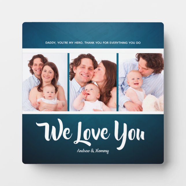 We love you dad , Personalized 3 Photo Collage  Plaque (Front)