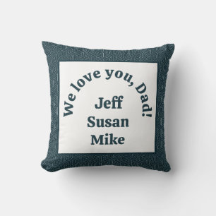 We love you, Dad! Throw Pillow