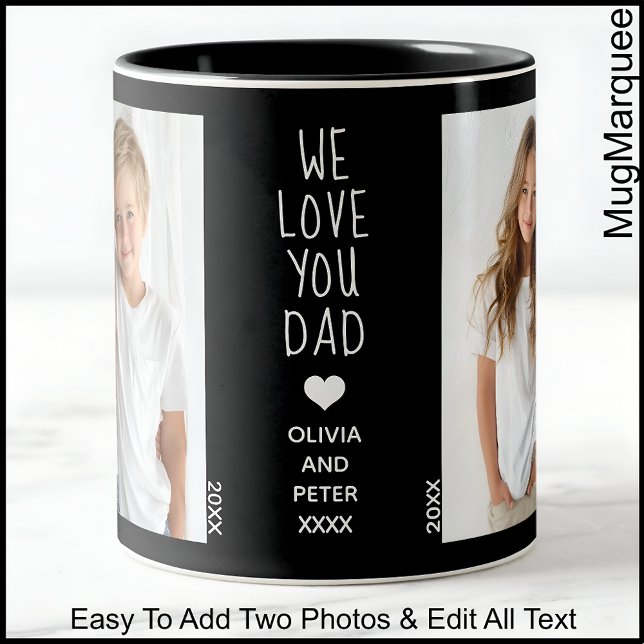 We Love You Dad, Two Photos Custom Text, Black C00 Two-Tone Coffee Mug (Creator Uploaded)