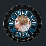 We Love You Daddy Photo Dartboard<br><div class="desc">We love you daddy one photo custom kids name dartboard. Fun and unique gift for birthdays,  Christmas,  father's day or just because.</div>
