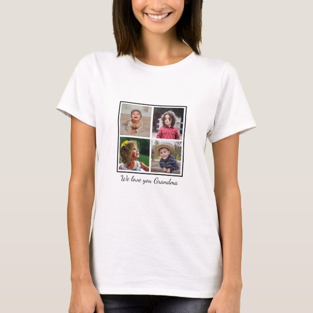 We Love You Grandma 4 Photo Collage T-Shirt (Front)