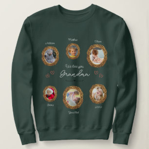 We Love You Grandma Six Photo with Text and Hearts Sweatshirt