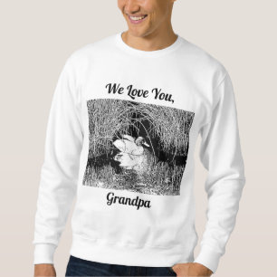 We Love You Grandpa Black and White Duck Lovers Sweatshirt