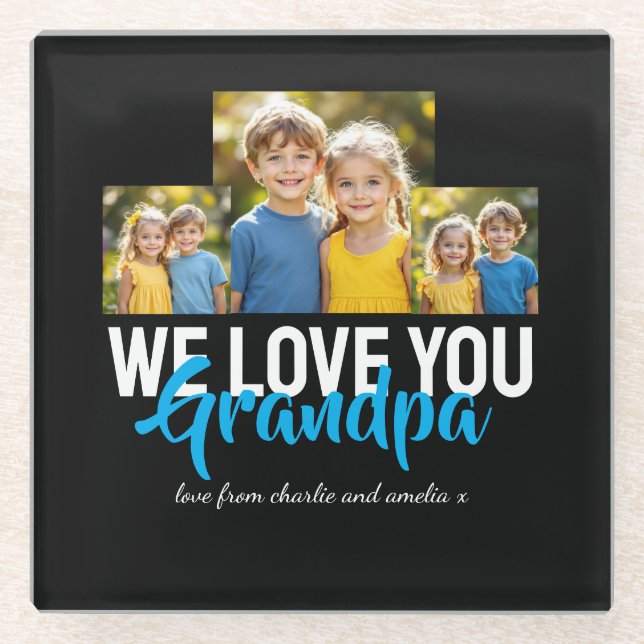 WE LOVE YOU Grandpa Photo Collage Blue Script Glass Coaster (Front)