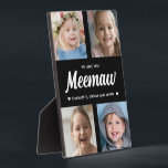 We Love You Meemaw Family Keepsake Photo Collage  Plaque<br><div class="desc">Create a special keepsake gift with your favourite family photographs. This modern photo collage includes 4 precious pictures of her grandchildren. All of the text is editable. Yes, it's the perfect gift for Mother's day, but any grandmother would also treasure receiving this on her birthday or as a Christmas gift....</div>