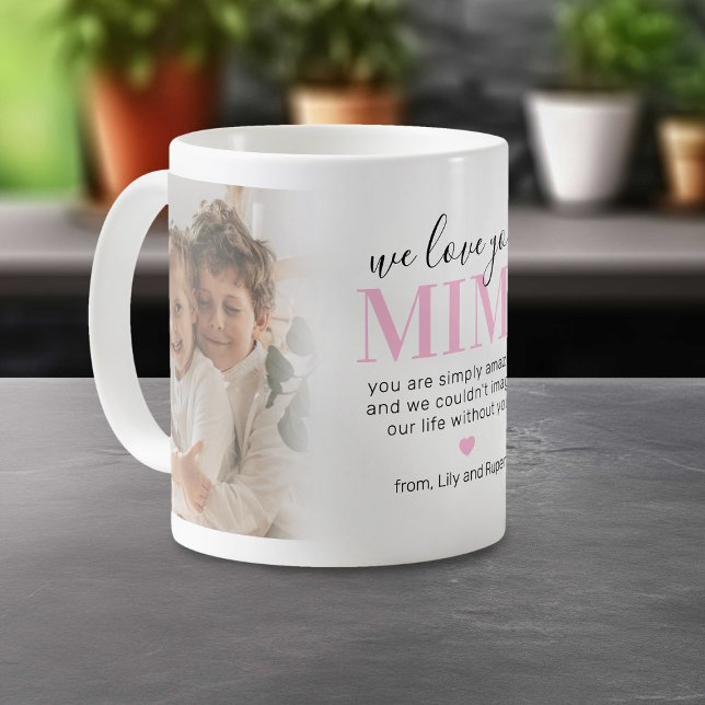 We Love You Mimi 2 Photo Coffee Mug (Creator Uploaded)