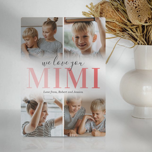 We Love You Mimi Photo Collage Plaque (Creator Uploaded)