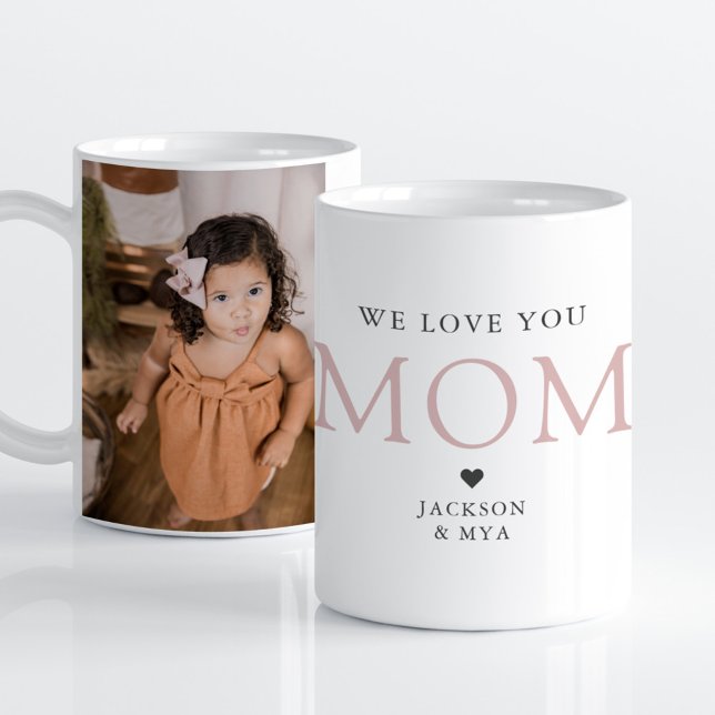 We Love You Mom Elegant Photo Mug (Créateur téléchargé)