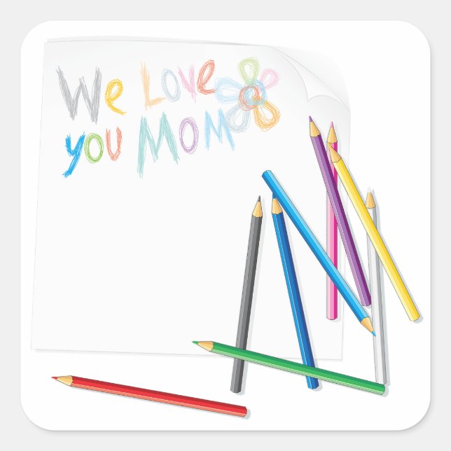 We Love You Mom Hand-Drawn Crayon Art Square Sticker (Front)