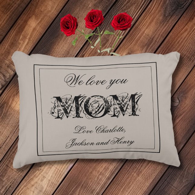 We Love You MOM Kids Names Cute Rustic Chic  Accent Pillow ("We Love You MOM" with Kids/Family Names Cute Rustic Chic Accent Pillow.)