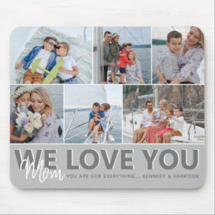 'We Love You' Mom Photo Collage   Personalized Mouse Pad