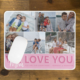 'We Love You' Mom Photo Collage   Personalized Mouse Pad