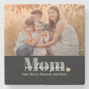 We Love You Mom Photo Gift Stone Coaster