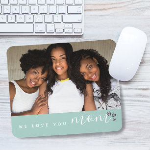 We Love You, Mom Photo Light Green Mouse Pad