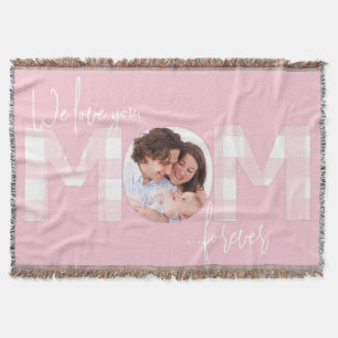 We Love You Mom Pink and White Throw Blanket