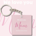 We Love You Mom Pink Minimalist<br><div class="desc">We Love You Mom Pink Minimalist Design. Sweet, feminine, simple, modern and elegant typography. Text is "We love you", "Mom", and "Your Names". All the text can easily be changed to your own lovely messages. Order this cute keychain today to express your love and thanks to your wife, mom, grandma,...</div>