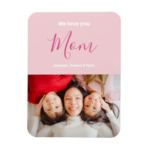 We Love You Mom Pink Minimalist Photo Magnet