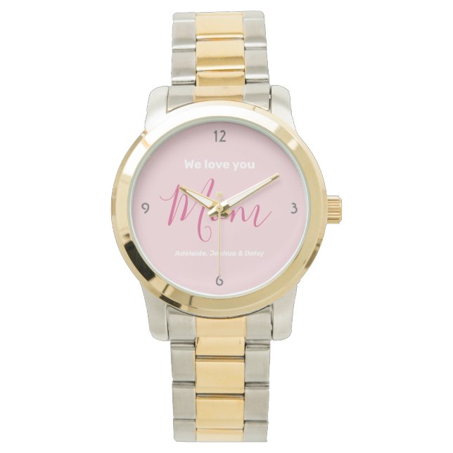 We Love You Mom Pink Minimalist  Watch (Front)