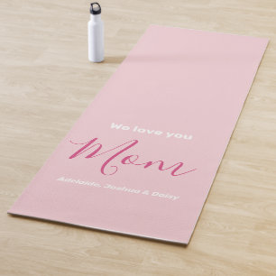We Love You Mom Pink Minimalist Yoga Mat