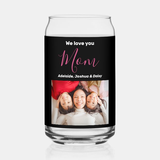 We Love You Mom Simple Photo Names Personalized  Can Glass (Front)