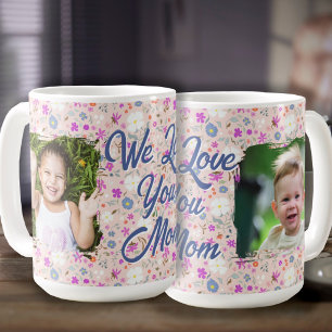 We Love You Mom Two Photo Pink Ditsy Flowers Coffee Mug