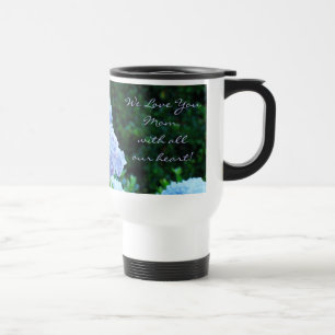 We Love You Mom with all our Heart! Coffee Mugs