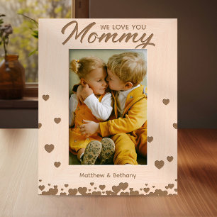 We Love You Mommy Etched Frames