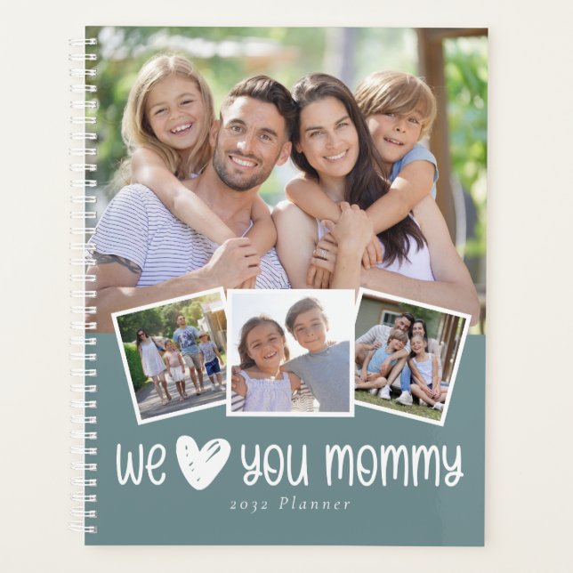 We Love You Mommy Photo Collage Planner (Front)