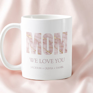 We Love You Pink Marble Modern Typography Mom  Coffee Mug