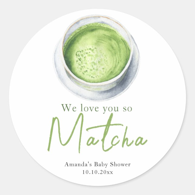 We love you so Matcha Baby Shower Classic Round Sticker (Front)