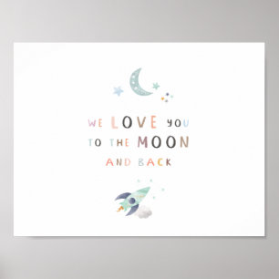We Love You To The Moon And Back Nursery Poster 