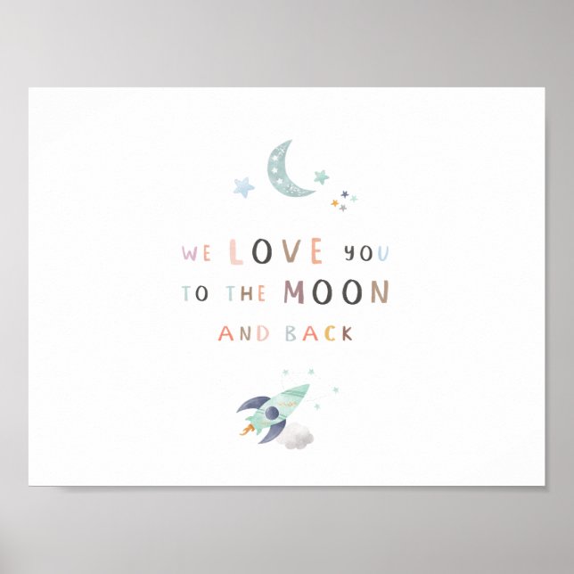 We Love You To The Moon And Back Nursery Poster  (Front)