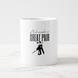 We Make A Great Pair Better Together Love Matching Large Coffee Mug