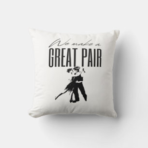 We Make A Great Pair Better Together Love Matching Throw Pillow