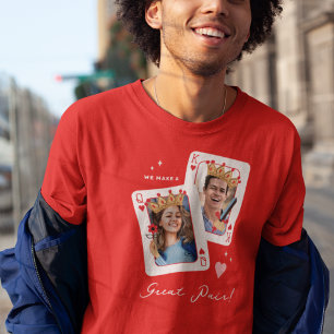 We make a great pair valentines day T-Shirt