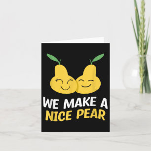 We Make A Nice Pear Wedding Proposal Marriage Brid Card