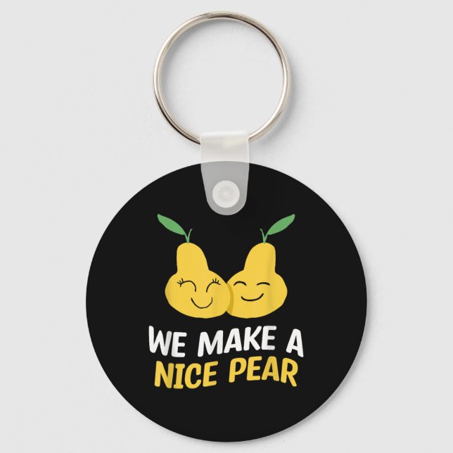 We Make A Nice Pear Wedding Proposal Marriage Brid Keychain (Front)