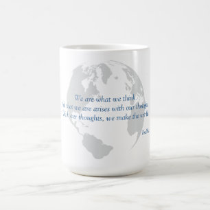 We Make the World Buddha Quote Mugs