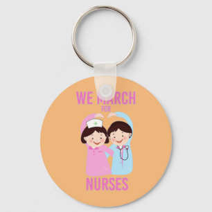 We March for Nurses - Funny Cute Cartoon Nurse Keychain