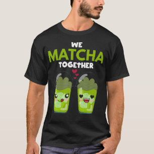 We Matcha Together Heart Two Coffee Green Tea T-Shirt