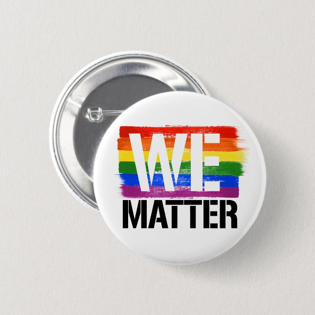 WE MATTER 2 INCH ROUND BUTTON (Front & Back)