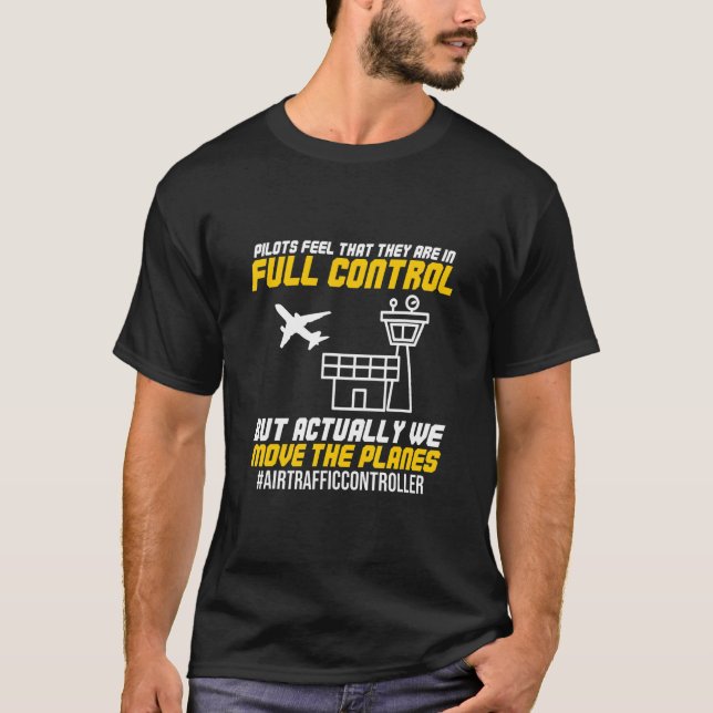 We Move The Planes Air Traffic Controller Airplane T-Shirt (Front)