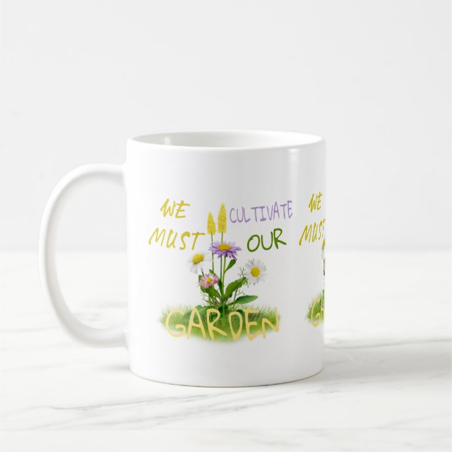 We must cultivate our garden coffee mug (Left)